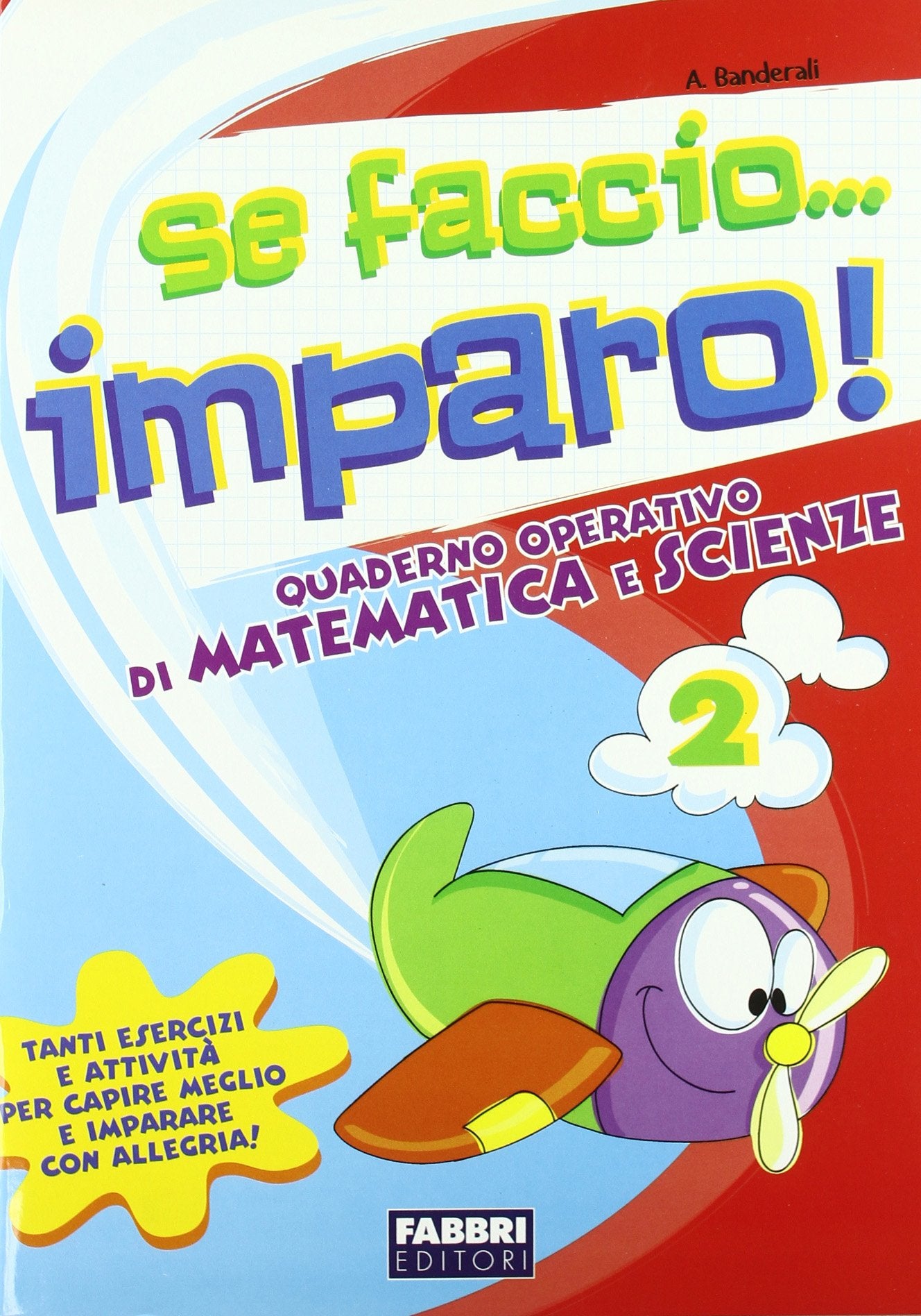 Se faccio... imparo. Matematica-Scienze. Per la 2ª classe elementare book