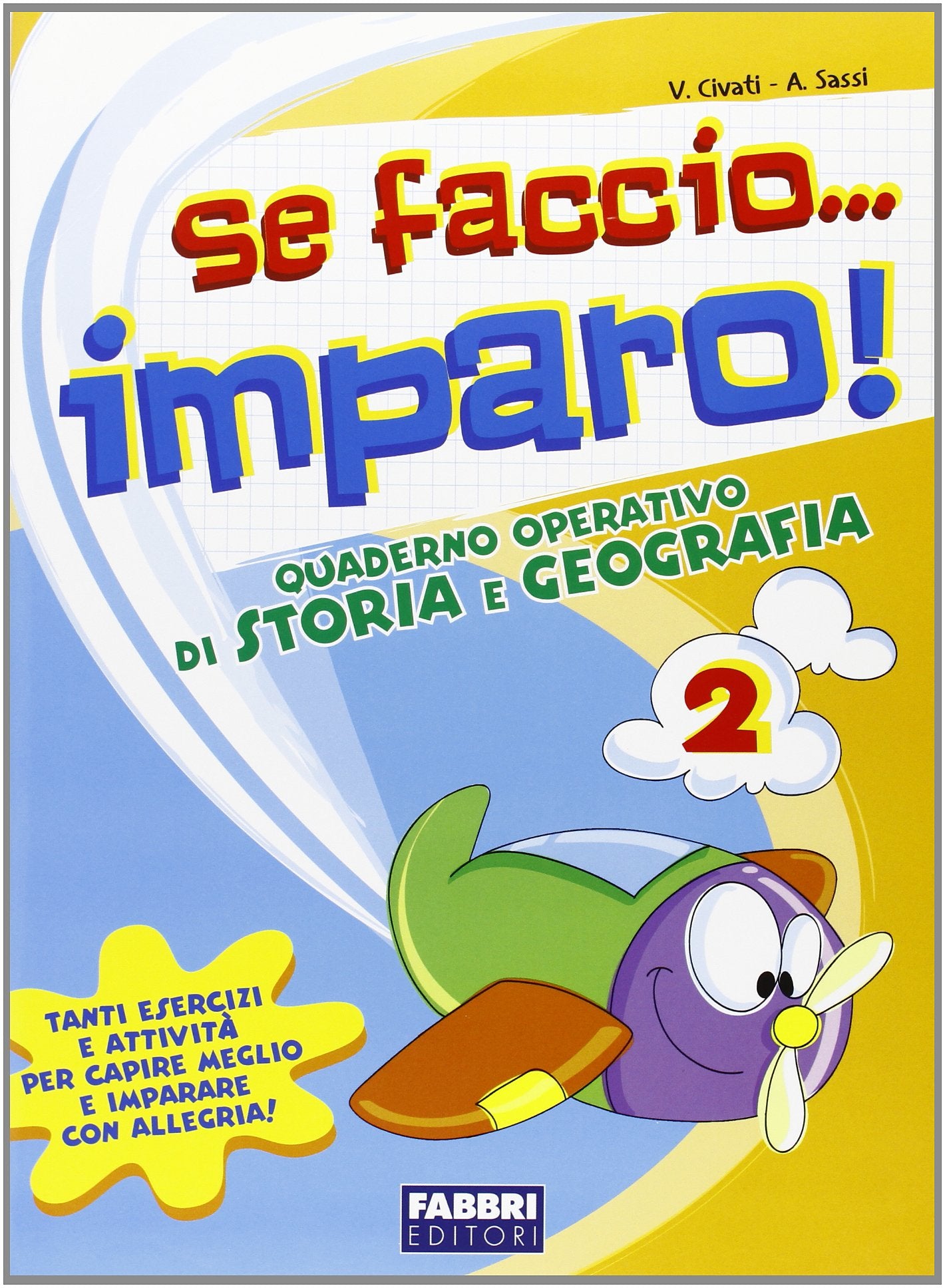 Se faccio... imparo. Storia-Geografia. Per la 2ª classe elementare book