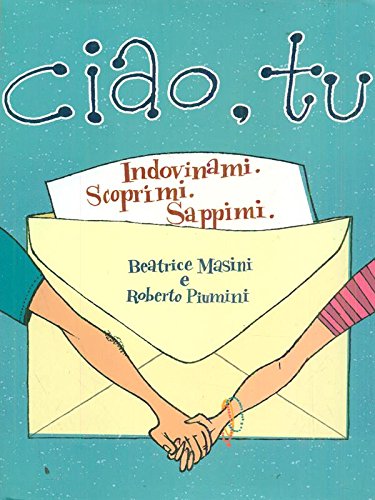Ciao, tu. Indovinami, scoprimi, sappimi book