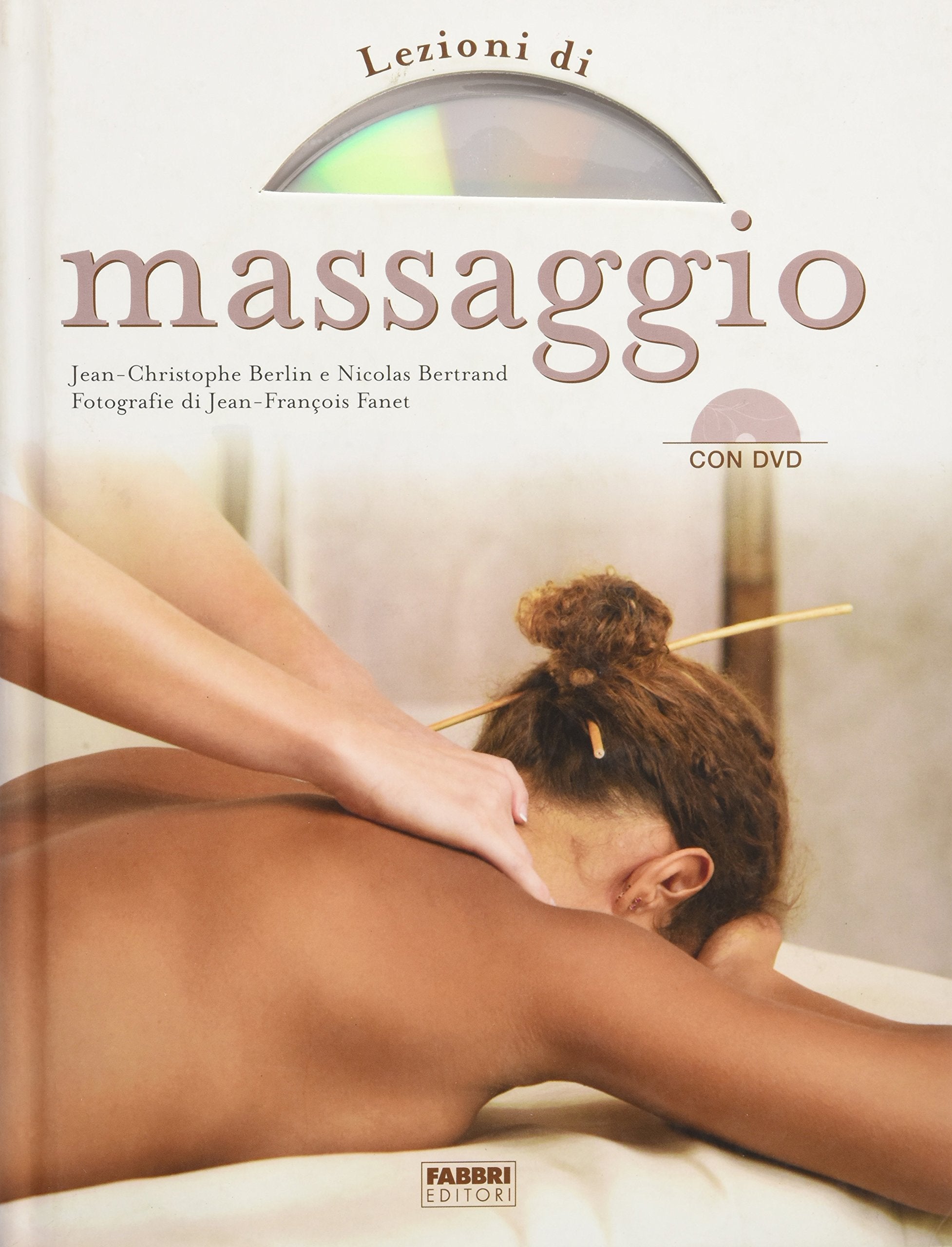 Lezioni di massaggio. Con DVD Health, Nutrition & Fitness