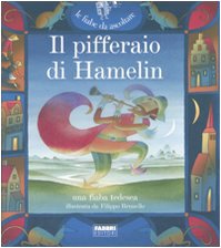 Il pifferaio di Hamelin. Una fiaba tedesca. Ediz. illustrata. Con CD Audio (Fiabe da ascoltare) Novels & Short Stories