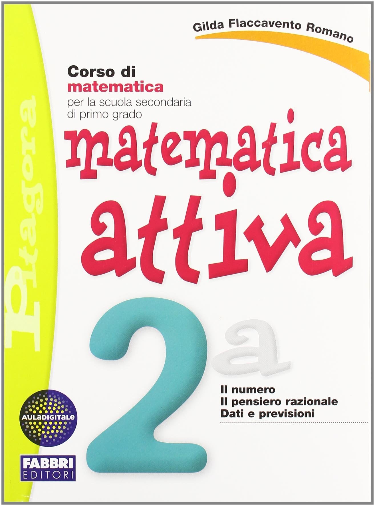 Matematica attiva. Vol. 2A. Con quaderno. Per la Scuola media book
