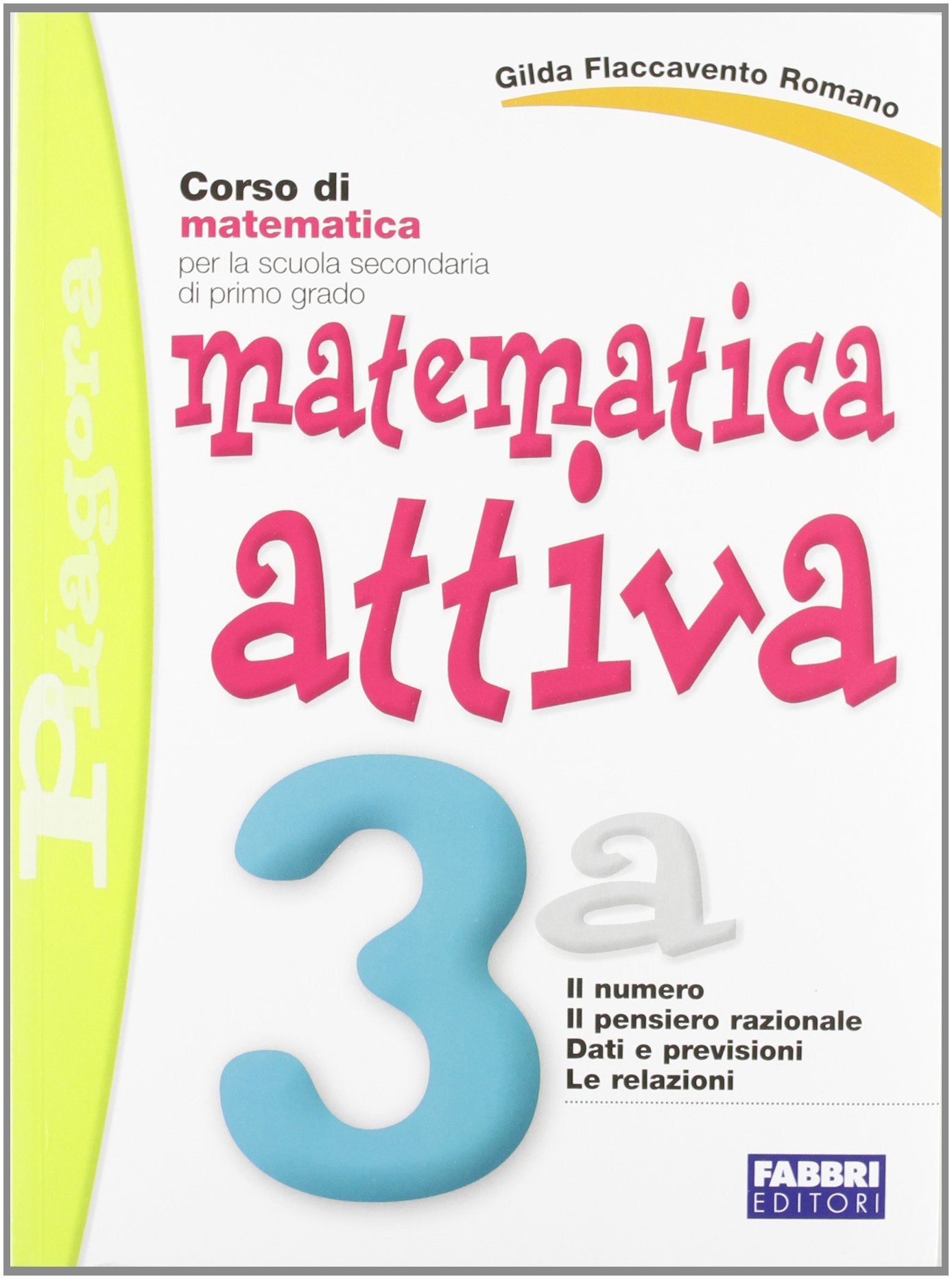 Matematica attiva. Vol. 3A. Con quaderno. Per la Scuola media book