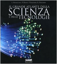 Il grande atlante della scienza e delle tecnologie. Ediz. illustrata book