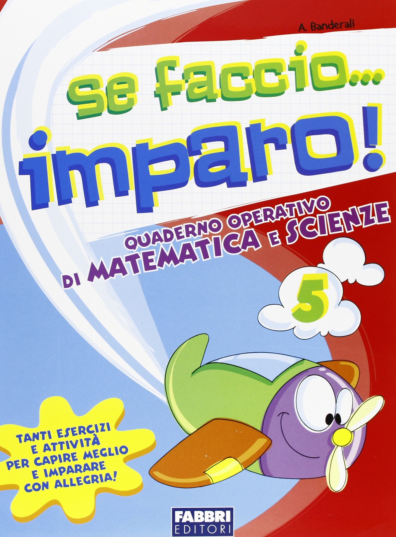 Se faccio... imparo. Matematica-Scienze. Per la 5ª classe elementare book