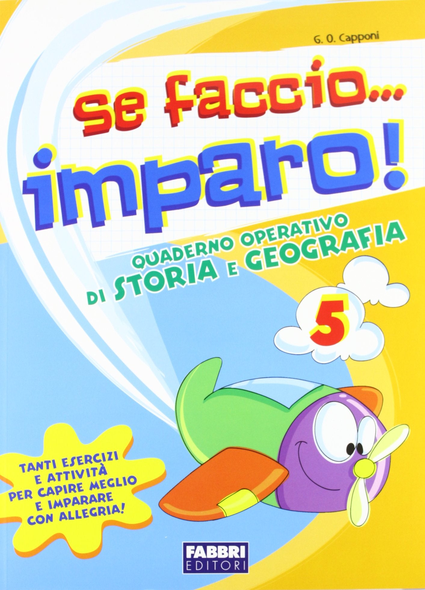 Se faccio... imparo. Storia-Geografia. Per la 5ª classe elementare Natural Sciences