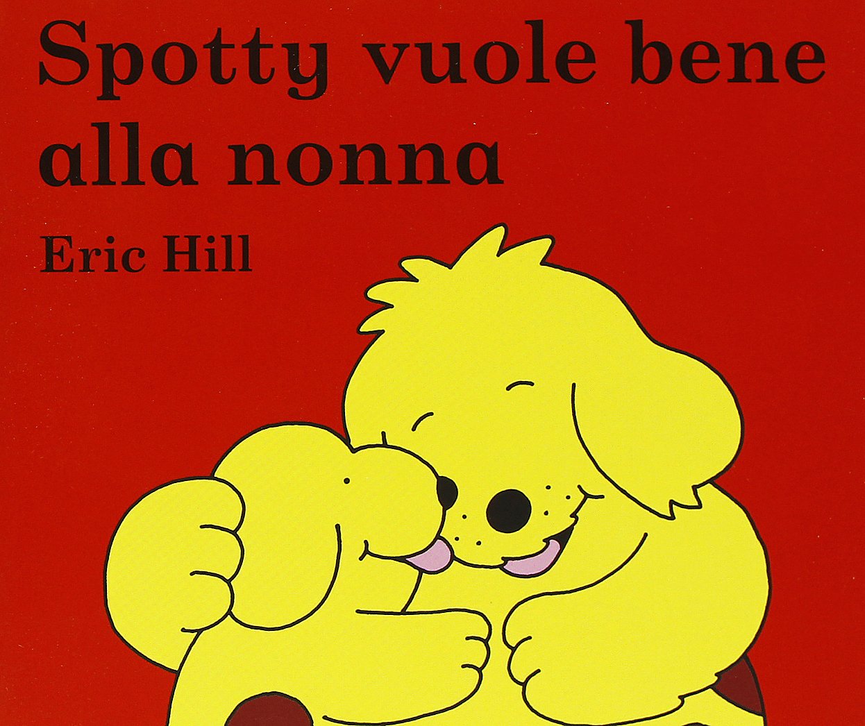 Spotty vuole bene alla nonna. Ediz. illustrata book