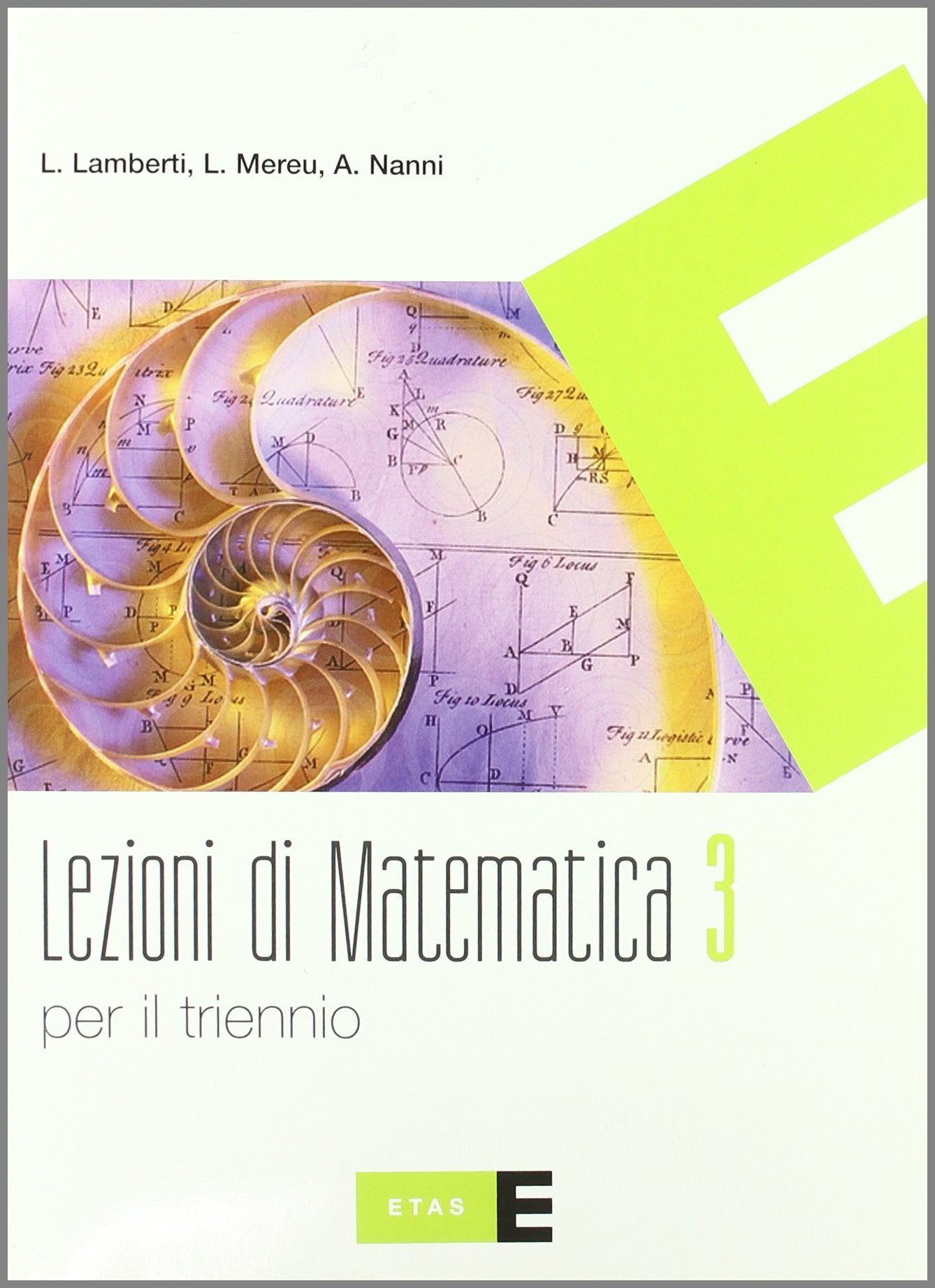 Lezioni di matematica. Per il triennio del Liceo scientifico (Vol. 3) (ETAS Etas scuola) Non-fiction