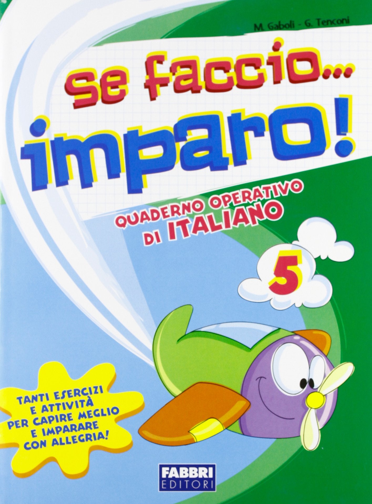 Se faccio... imparo. Italiano. Per la 5ª classe elementare book