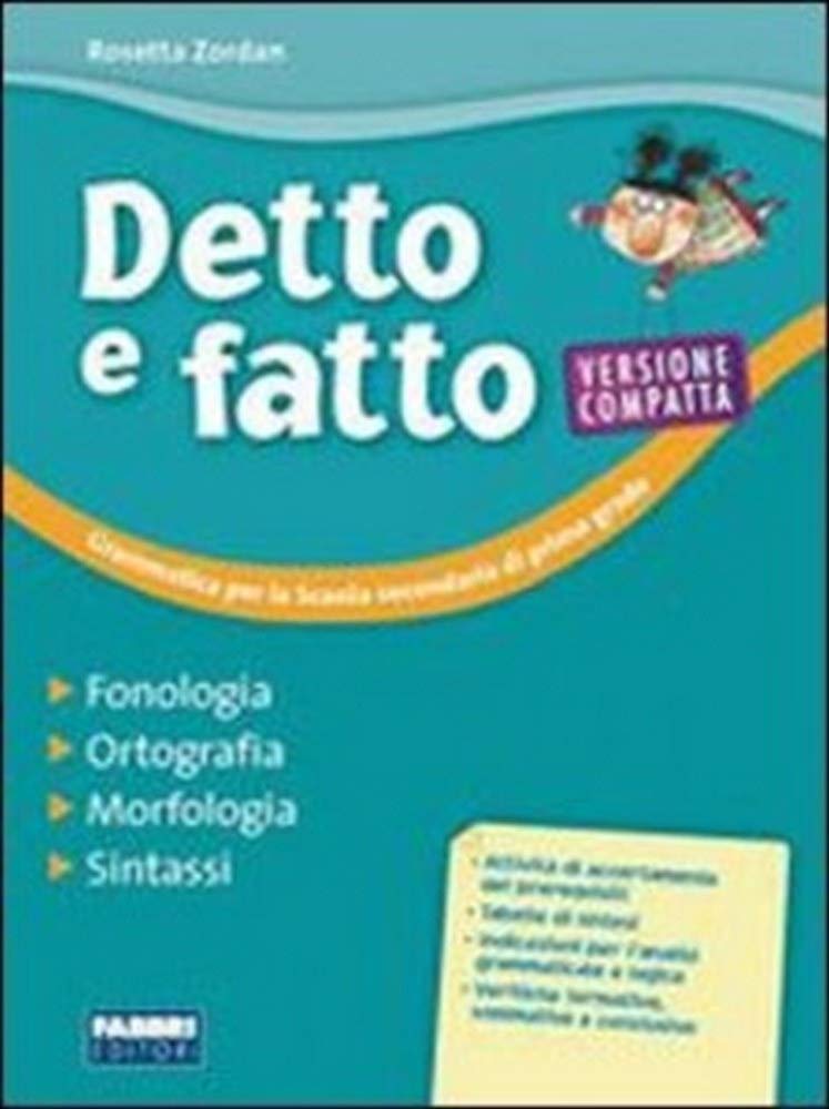 Detto e fatto. Fonologia, ortografia, morfologia, sintassi. Con quaderno. Ediz. compatta. Per la Scuola media book