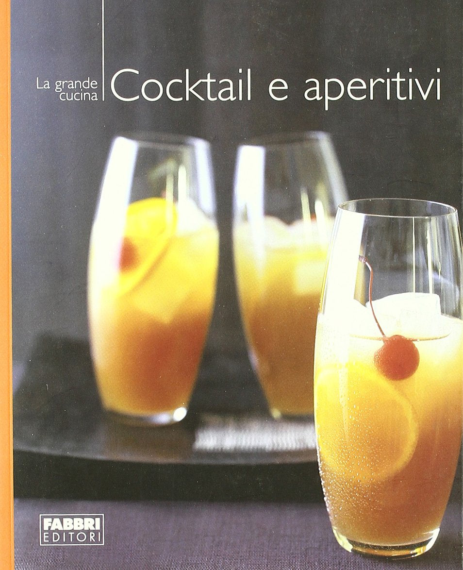 Cocktail e aperitivi. Ediz. illustrata (La grande cucina) Leisure, Home & Garden