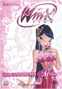 Una canzone per Musa. Winx club. Ediz. illustrata book