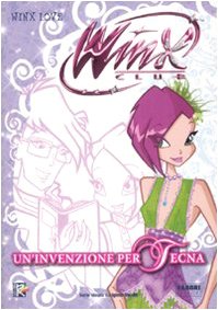 Un'invenzione per Tecna. Winx club Novels & Short Stories