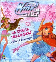 La storia dello show. Carolina e il diario magico. Winx on ice. Ediz. illustrata book