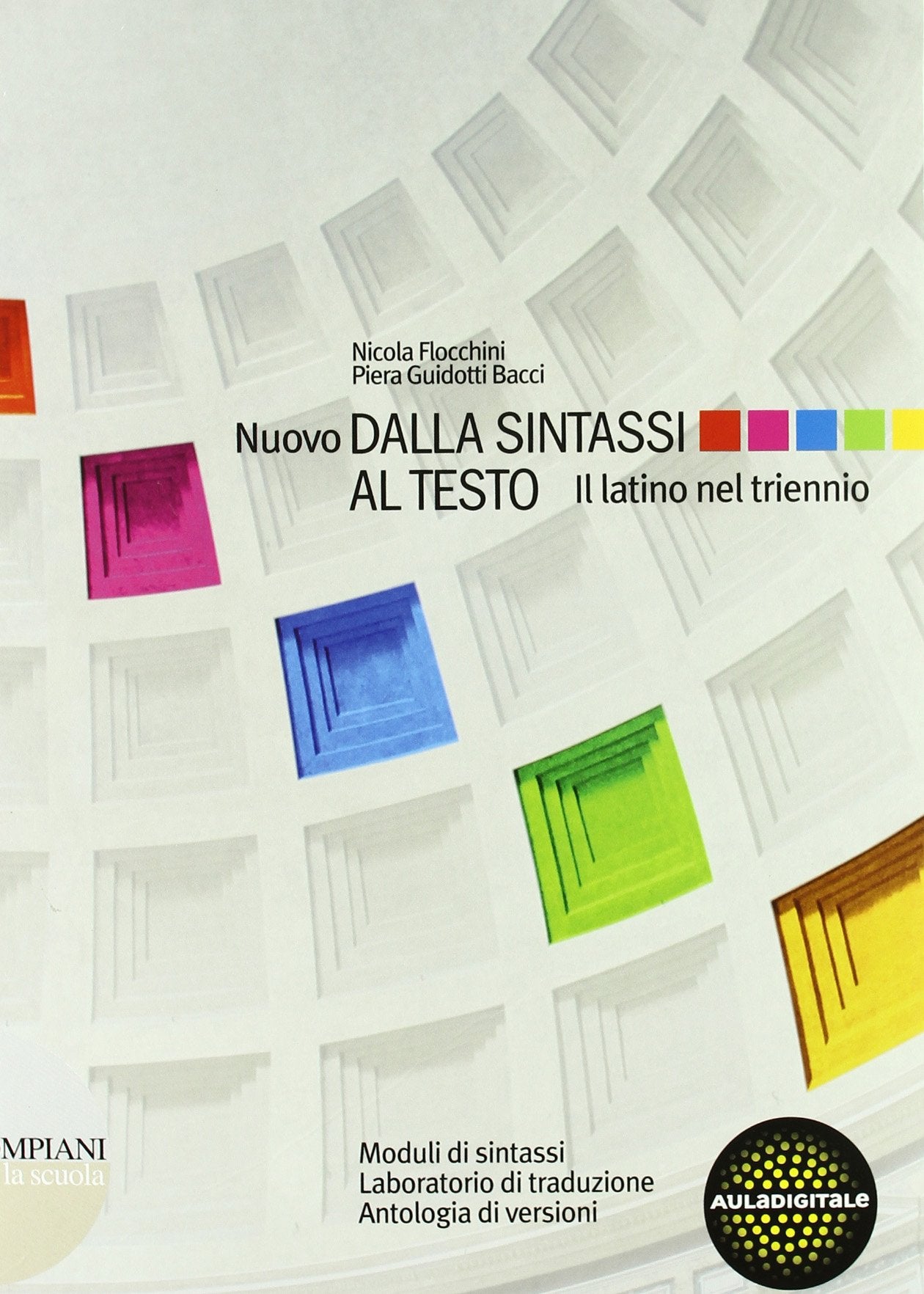 Nuovo dalla sintassi al testo. Con quaderno. Per le Scuole superiori book