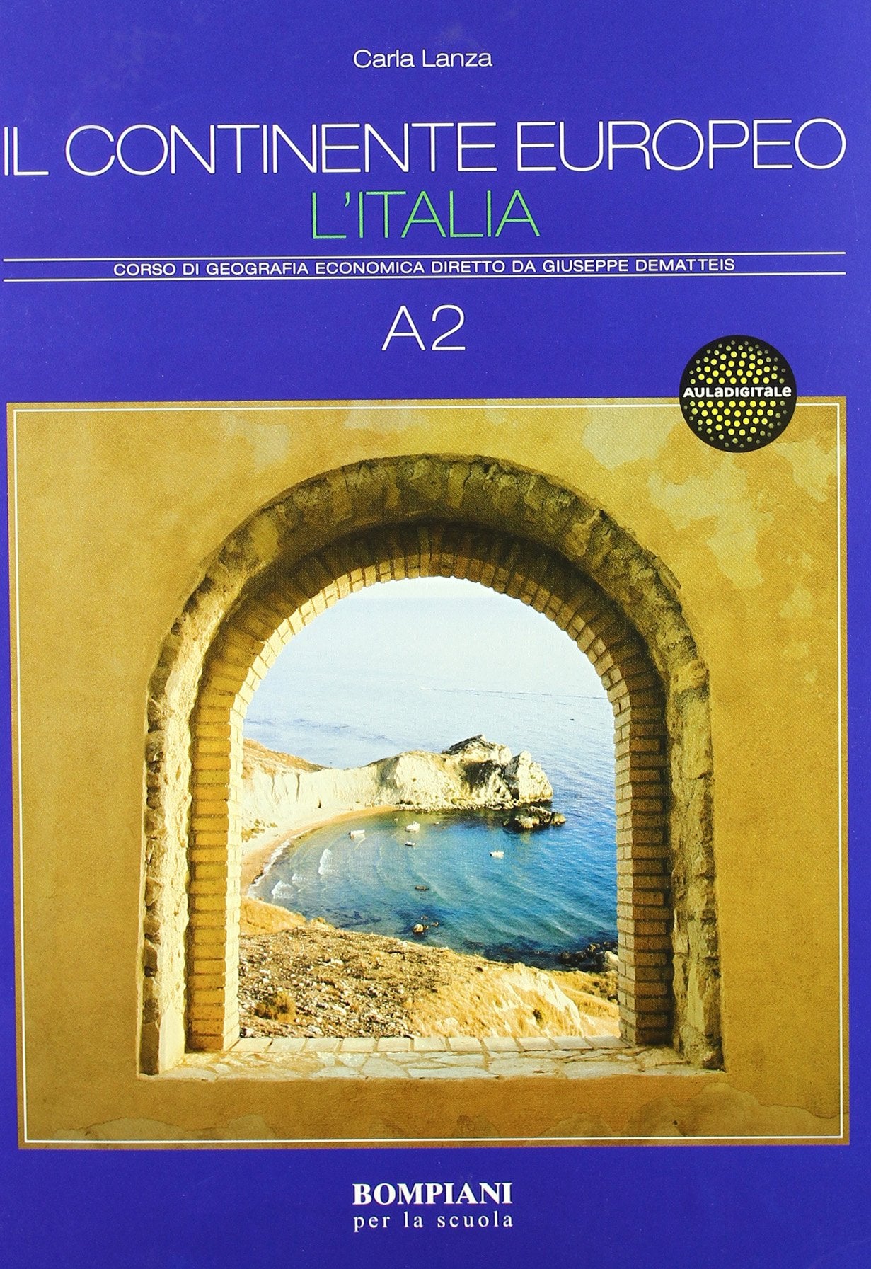 Corso di geografia economica. A2: Italia. Per le Scuole superiori book