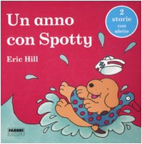 Spotty: Un anno con Spotty (Spotty sagomati) Contemporary literature