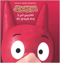 Il più piccolo dei grandi eroi. Sam Sam. Ediz. illustrata book