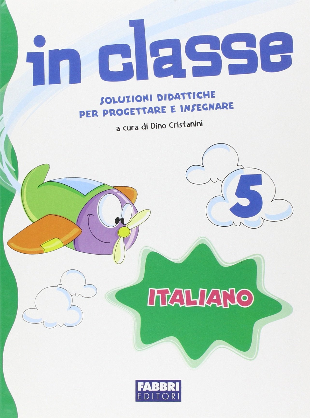 In classe. Italiano. Per la 5ª classe elementare book