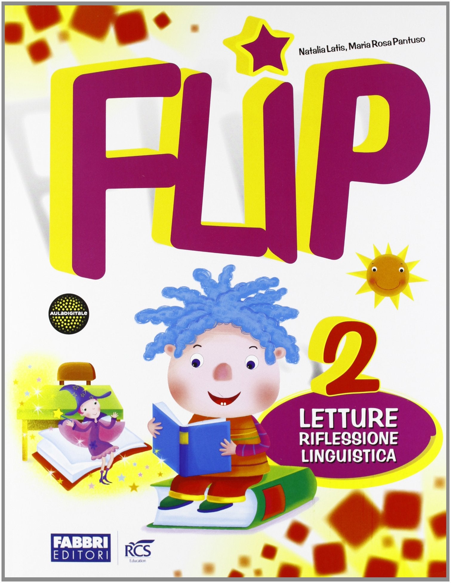 Flip. Per la 2ª classe elementare. Con espansione online Professional & Reference Books