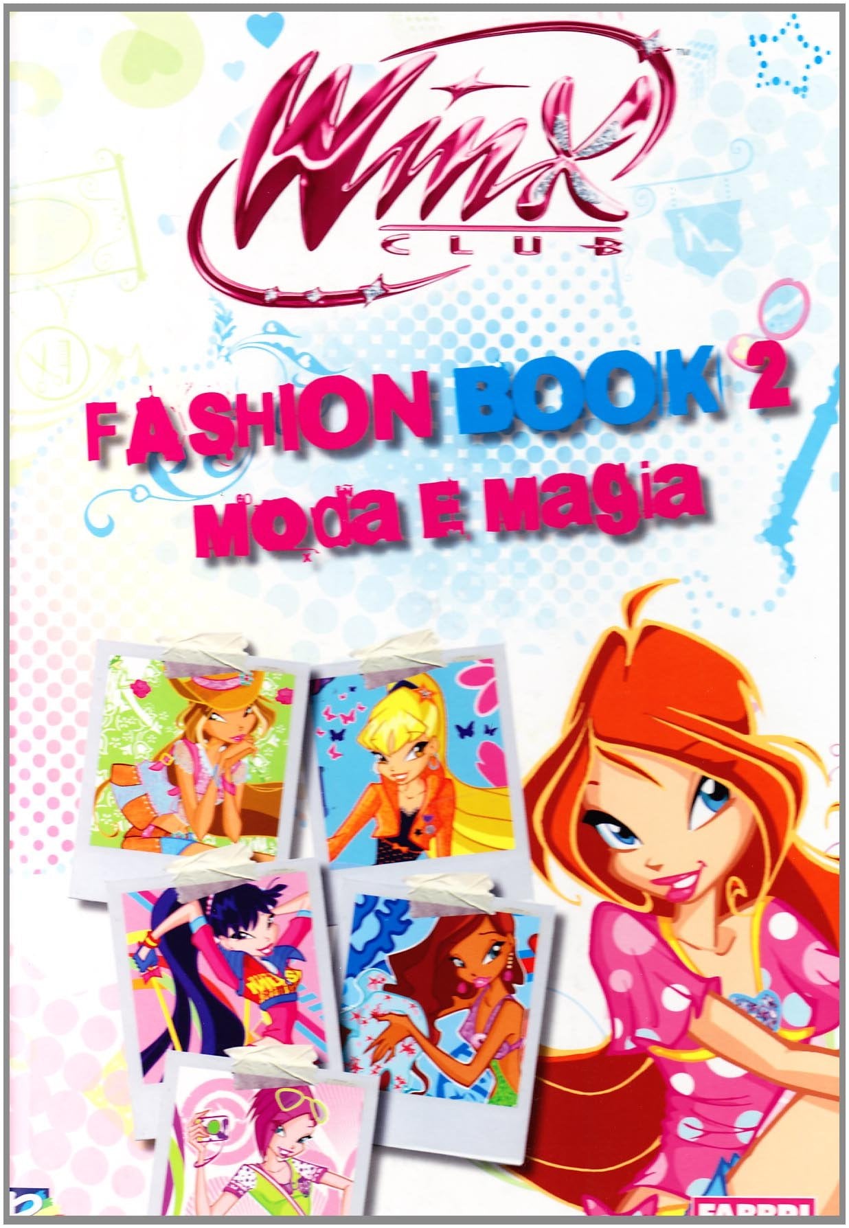 Fashion book. Moda e magia. Winx Club. Ediz. illustrata (Vol. 2) book