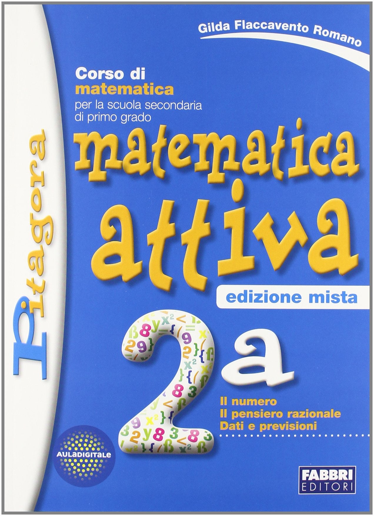 Matematica attiva. Vol. 2A-2B. Per la Scuola media. Con espansione online book