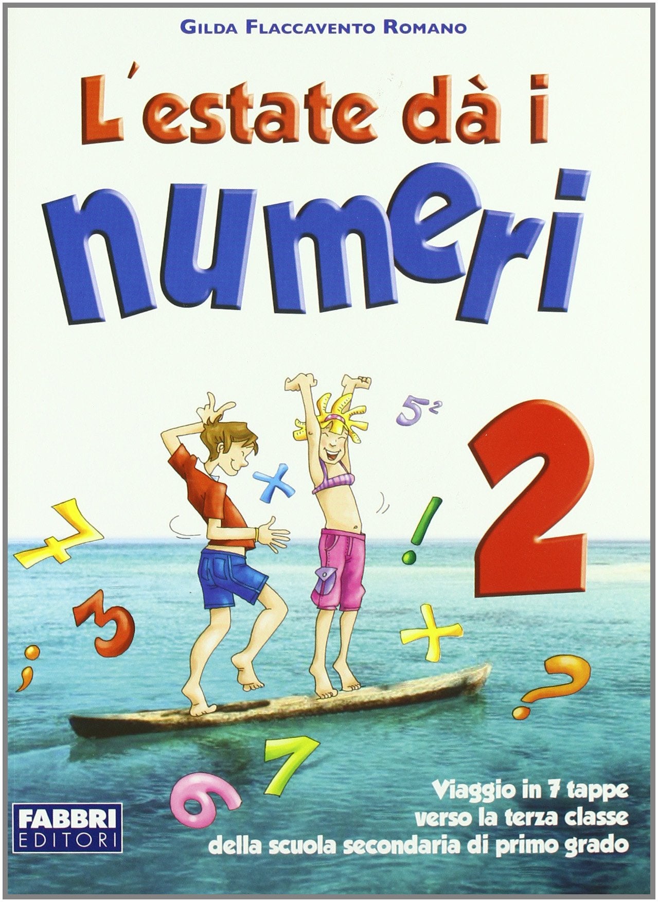 L'estate dà i numeri. Per la Scuola media (Vol. 2) Professional & Reference Books