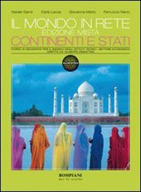 Il mondo in rete. Per gli Ist. tecnici. Con espansione online. Continenti e Stati (Vol. 1) book