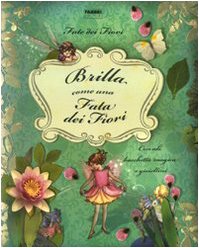 Le fate dei fiori. Brilla come una fata dei fiori. Ediz. illustrata Tiptoi & Games
