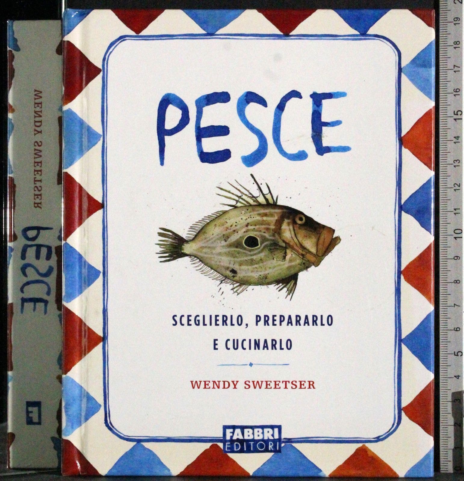 Pesce. Sceglierlo, prepararlo e cucinarlo (Cucina. Varia) Leisure, Home & Garden