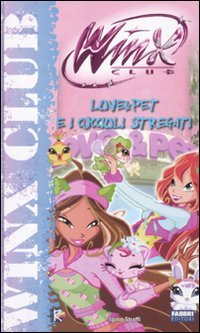 Love & pet e i cuccioli stregati. Winx club Novels & Short Stories