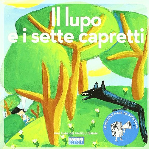 Il lupo e i sette capretti. Ediz. illustrata. Con CD Audio (Le piccole fiabe da ascoltare) Tiptoi & Games