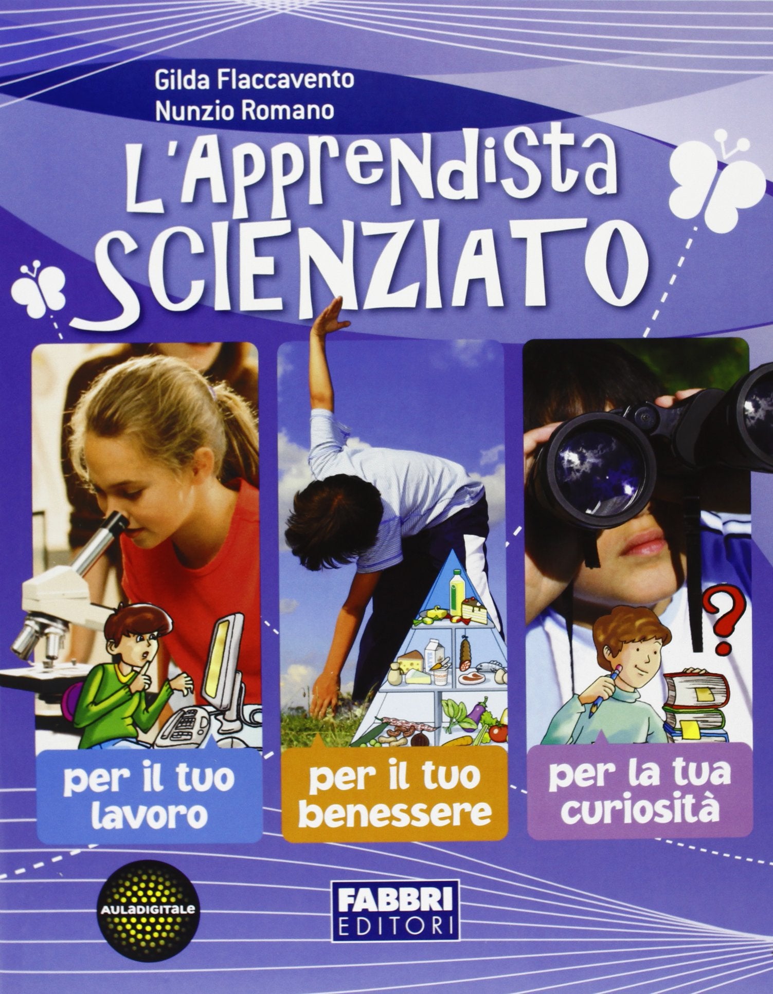 L'apprendista scienziato. Per la Scuola media Non-fiction