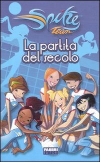La partita del secolo. Spike Team. Ediz. illustrata book