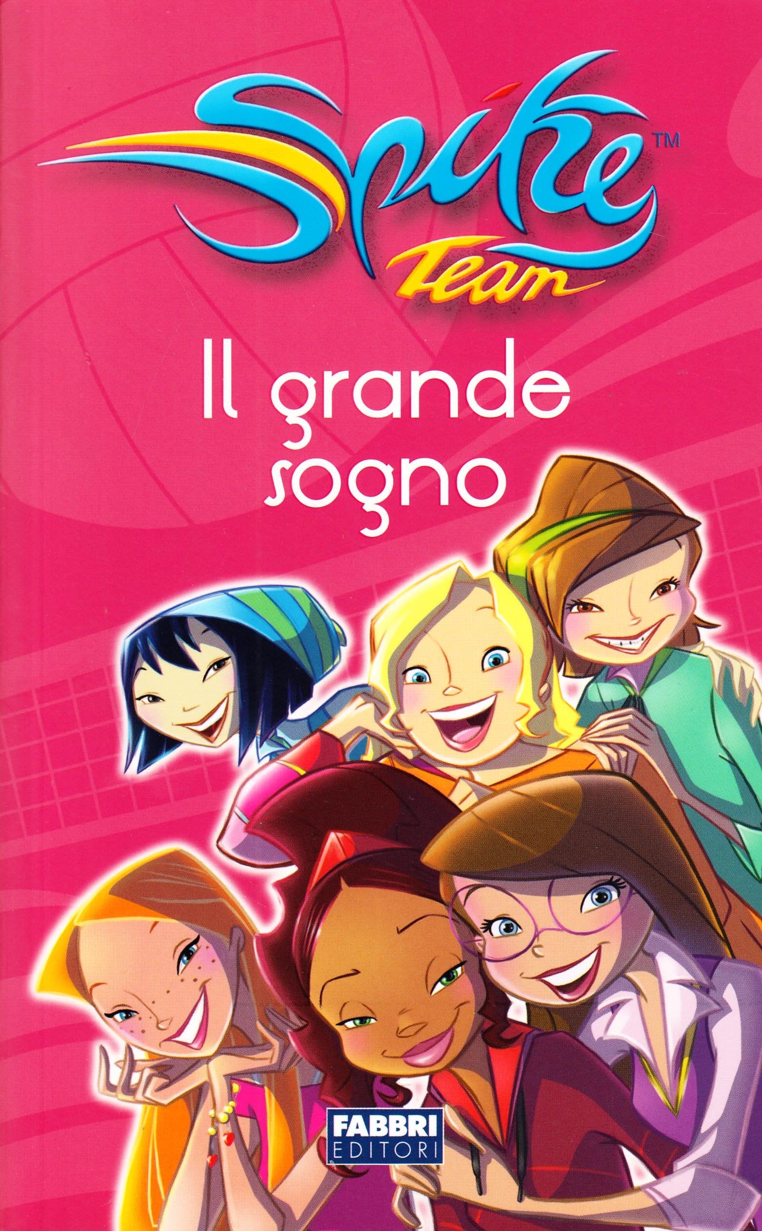 Il grande sogno. Spike Team. Ediz. illustrata Leisure & Fun