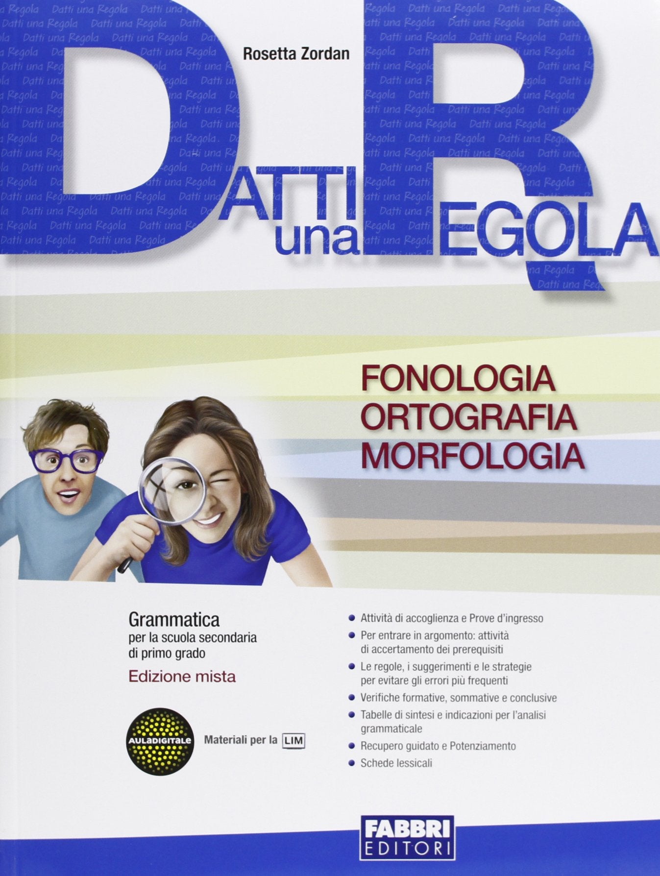 Datti una regola. Fonologia, ortografia, morfologia. Per la Scuola media. Con CD-ROM. Con espansione online (Vol. 2) Professional & Reference Books