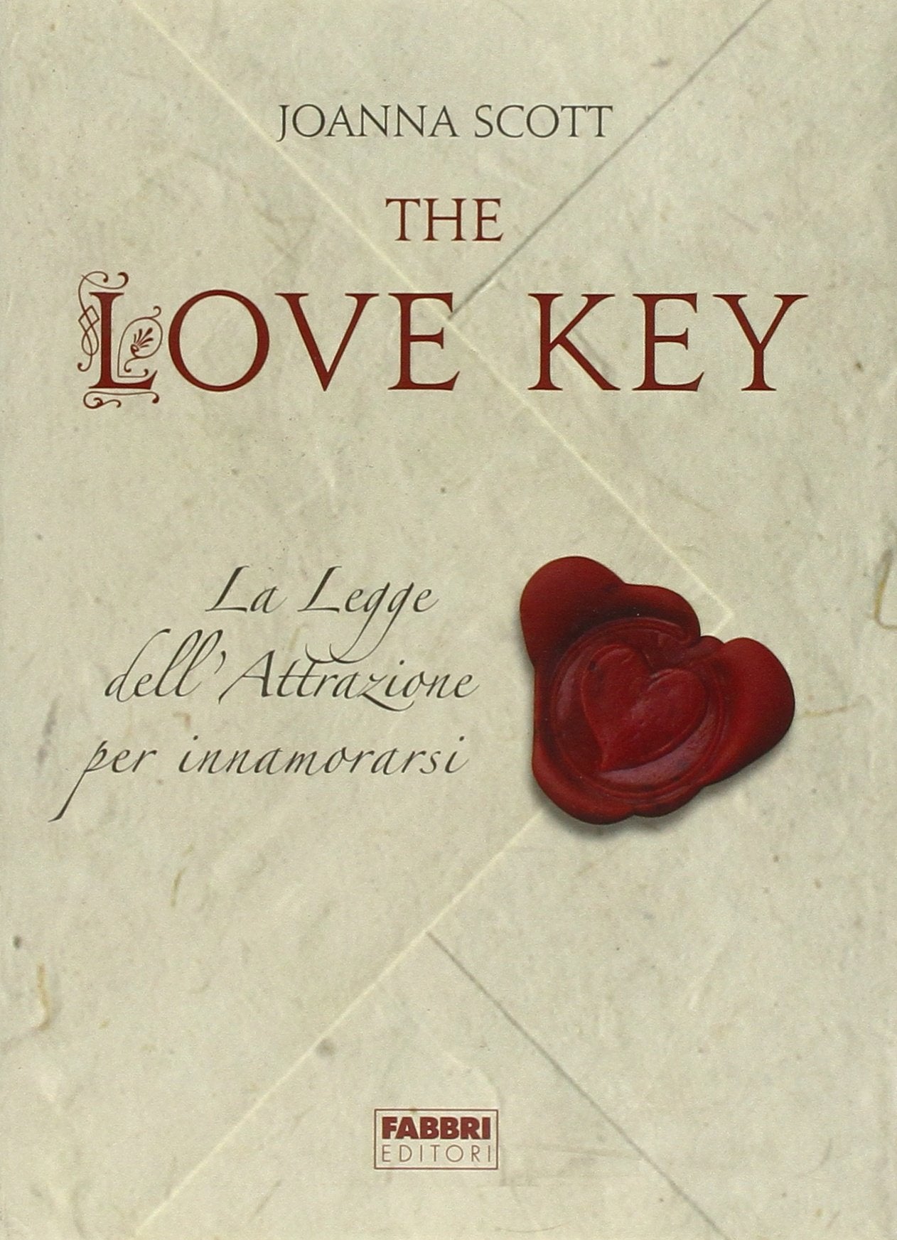The love key. La legge dell'attrazione per innamorarsi Partnership & Love
