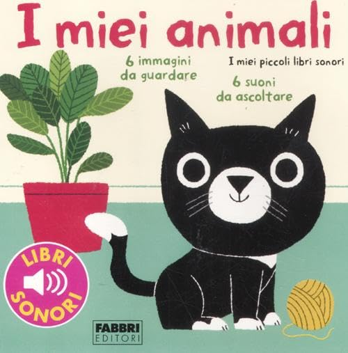 I miei animali. I miei piccoli libri sonori. Ediz. illustrata book