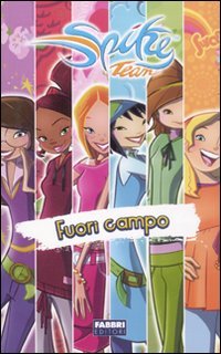 Fuori campo. Spike Team. Ediz. illustrata book