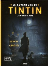 Le avventure di Tintin. L'album del film Non-fiction