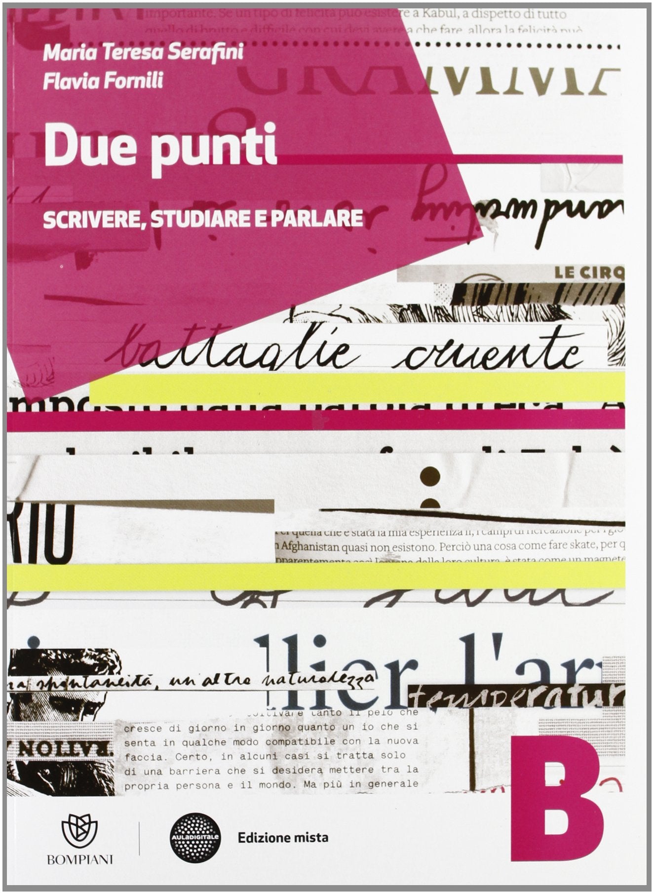 Due punti. Tomo B: Testi. Per le Scuole superiori. Con espansione online Professional & Reference Books