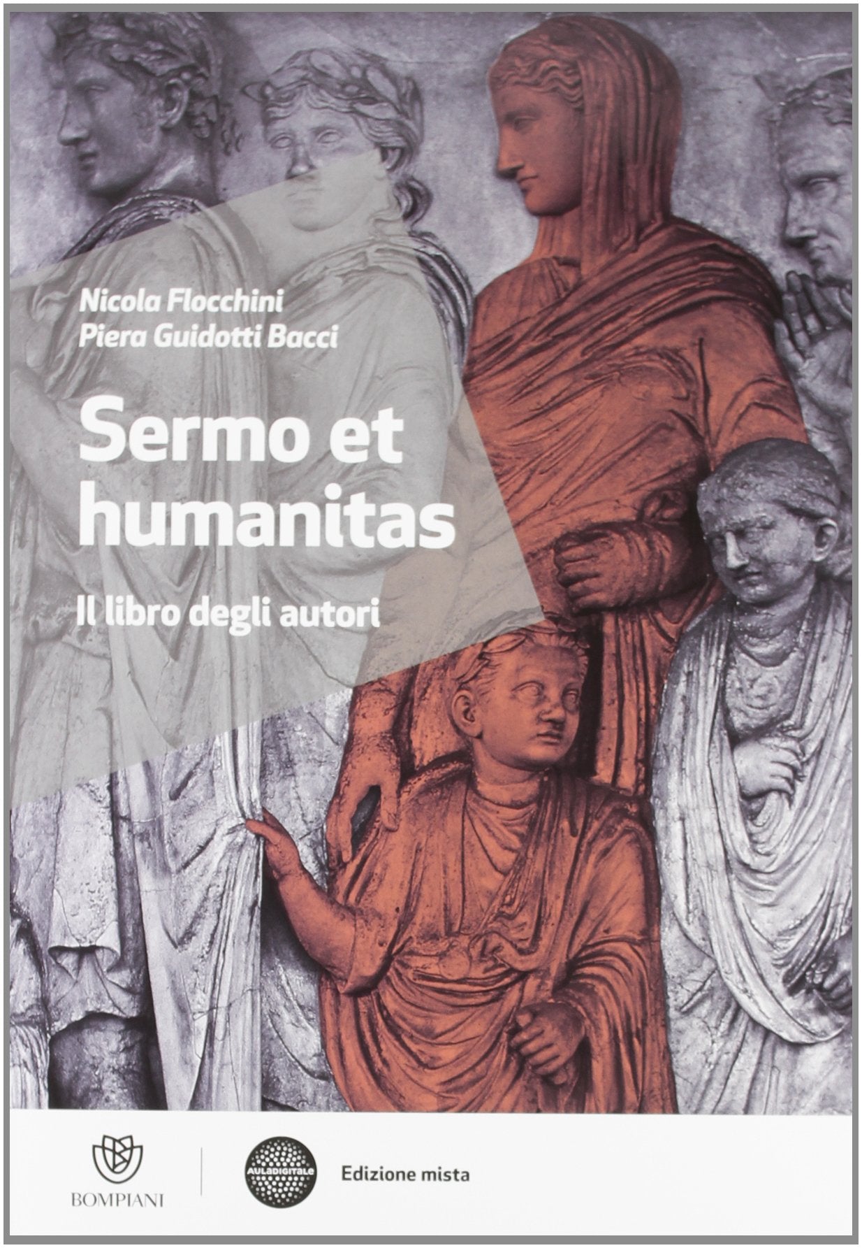 Sermo et humanitas. Il libro degli autori. Per le Scuole superiori. Con espansione online book