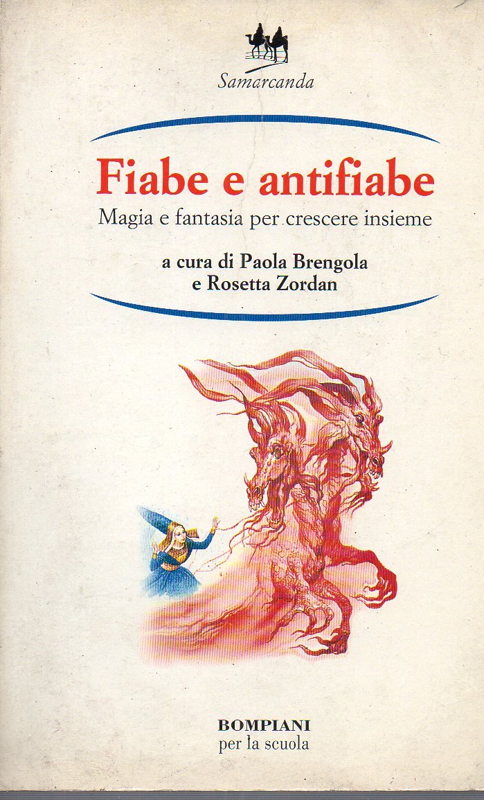 Fiabe e antifiabe. Magia e fantasia per crescere insieme Professional & Reference Books