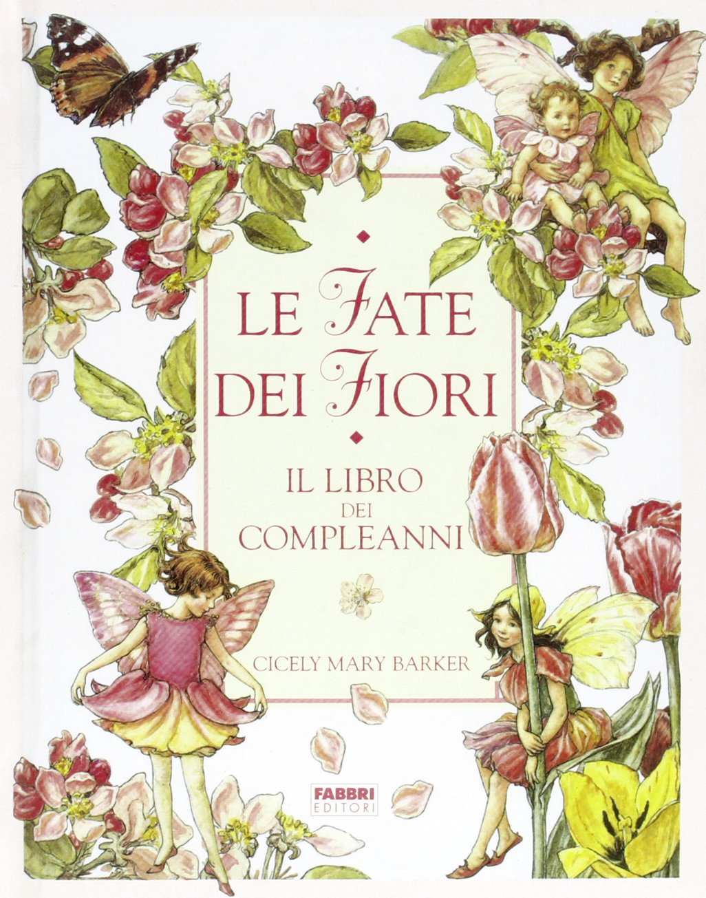 Le fate dei fiori. Libro dei compleanni book