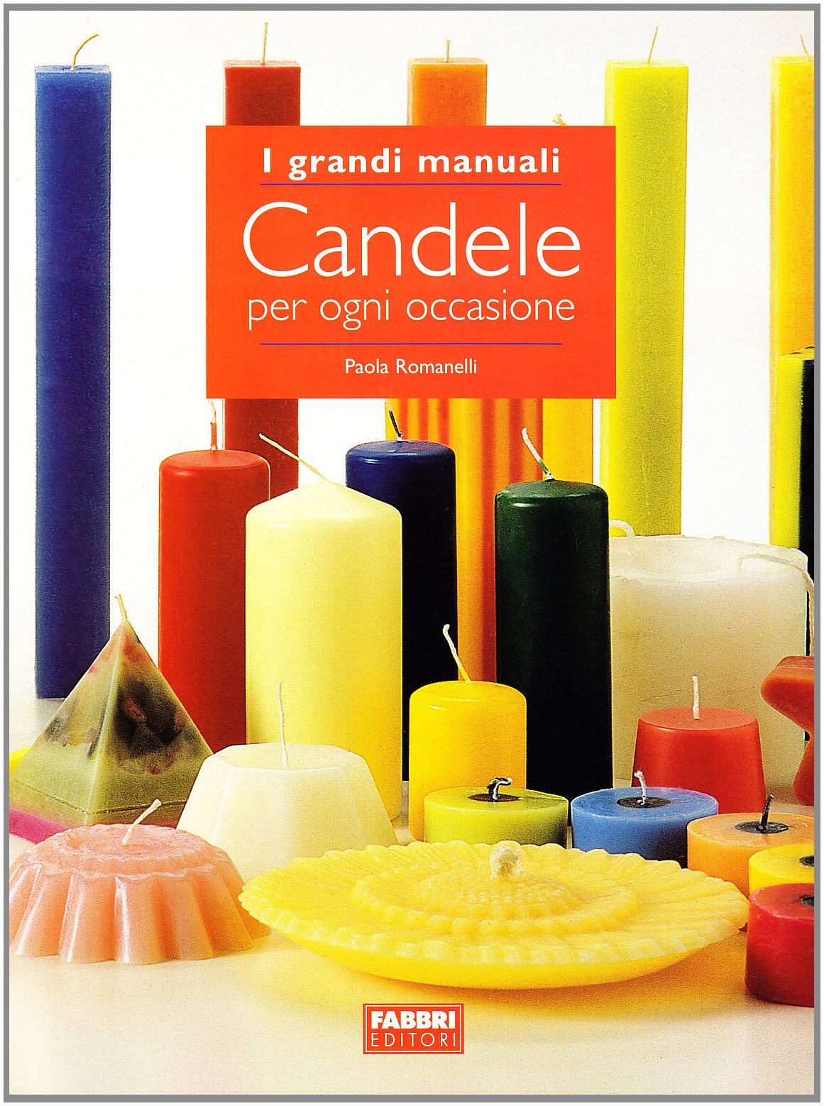 Candele per ogni occasione (Grandi manuali) Hobbies & Crafts