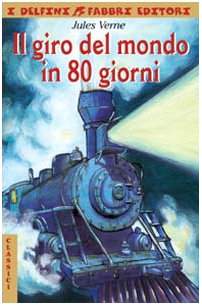 Il Giro Del Mondo in 80 Giorni (I delfini) Classics
