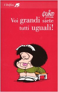 Mafalda voi Grandi Siete Tutti Uguali book