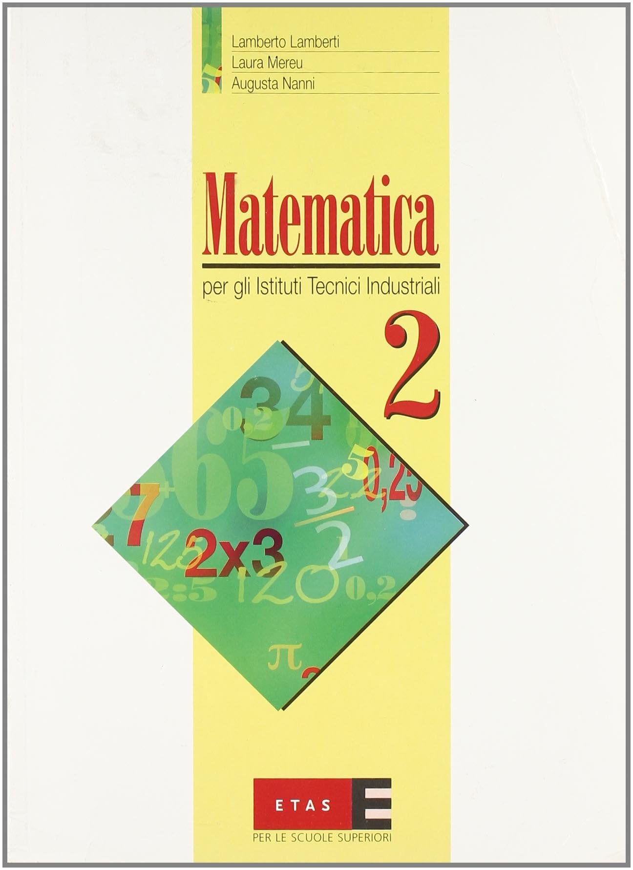 Matematica. Per gli Ist. tecnici industriali (Vol. 2) book
