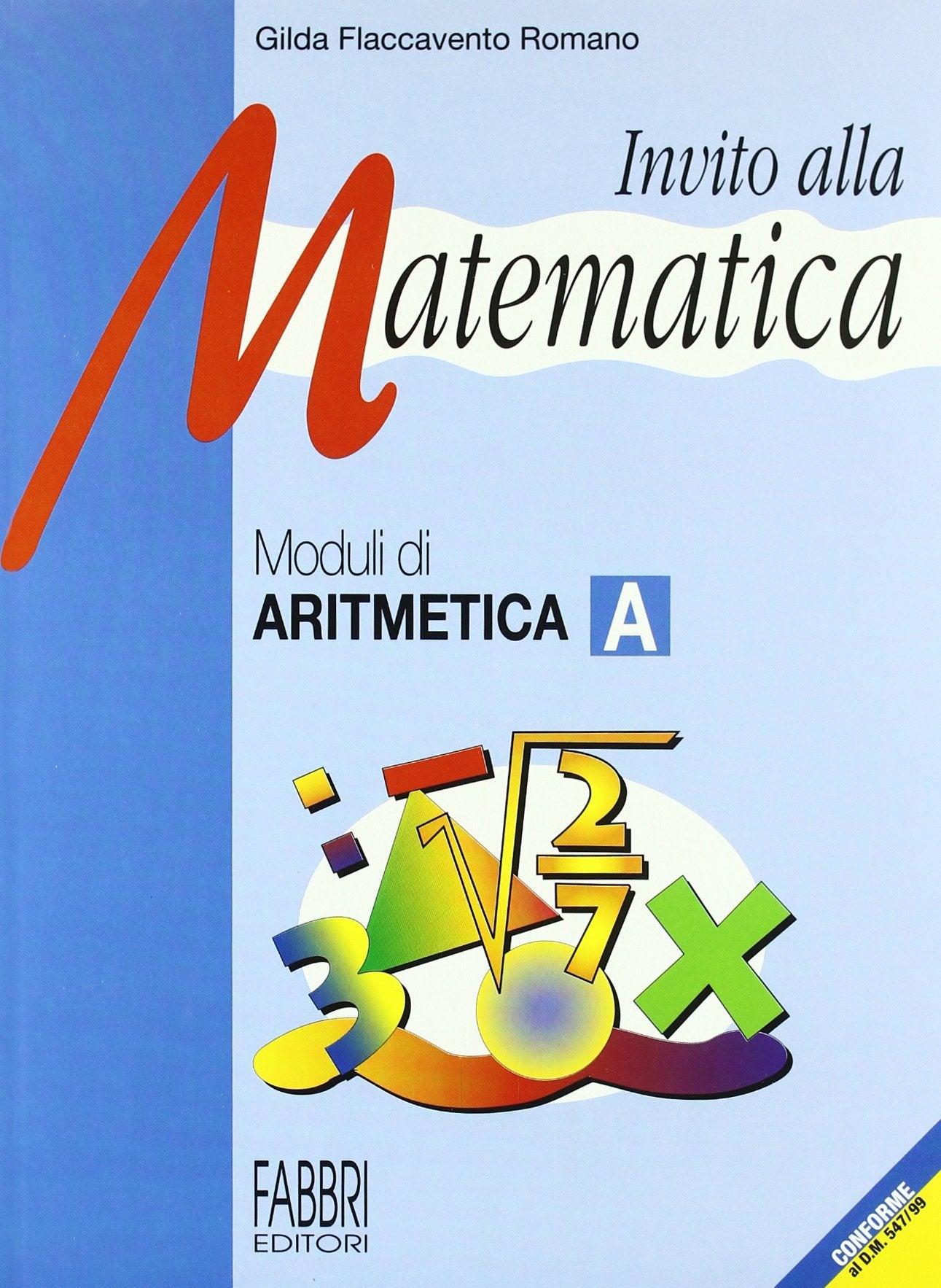 Invito alla matematica. Moduli di aritmetica A. Per la Scuola media book