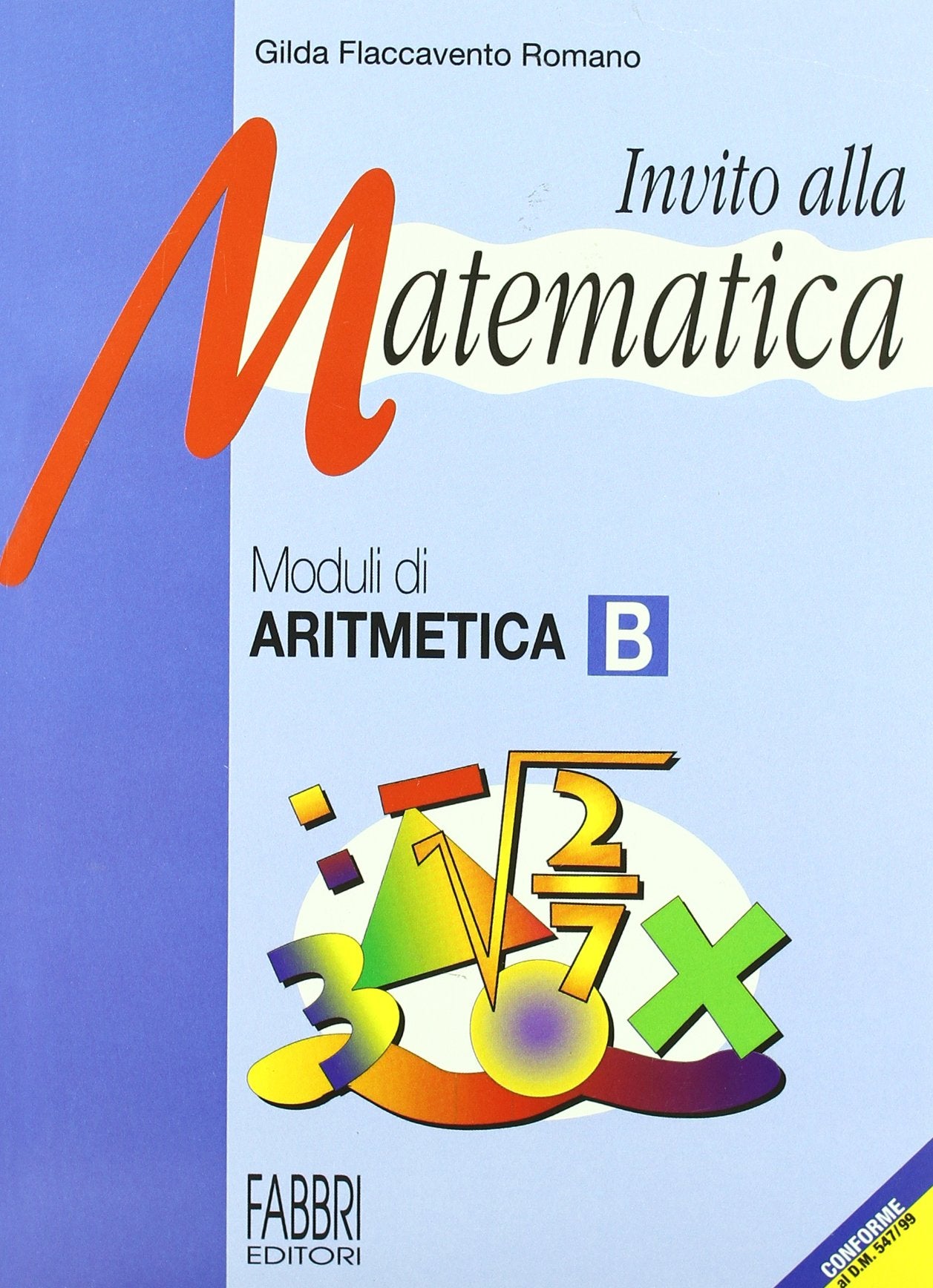 Invito alla matematica. Moduli di aritmetica B. Per la Scuola media book